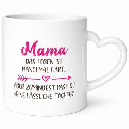 mama hat keine hässliche Tochter | Muttertag Humor Familie Geschenkidee Tasse