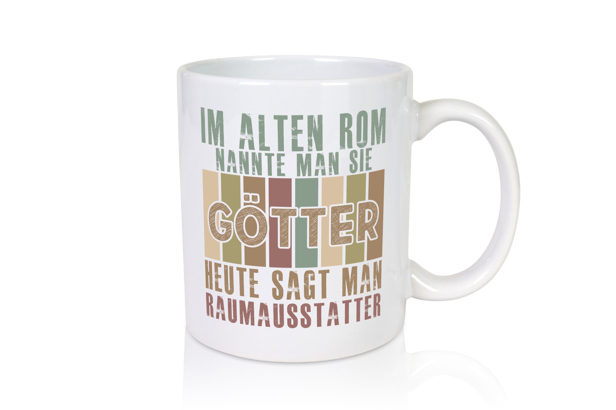 Heute sagt man: Raumausstatter | Wohn Ausstatter Geschenkidee Humor Tasse