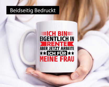 Arbeite für meine Frau | Rentner Ruhestand Pension Humor Jubiläum Geschenkidee