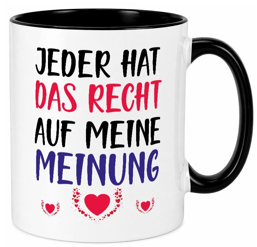 Recht auf meine Meinung lustig Humor Geschenkidee Geschenk Tasse