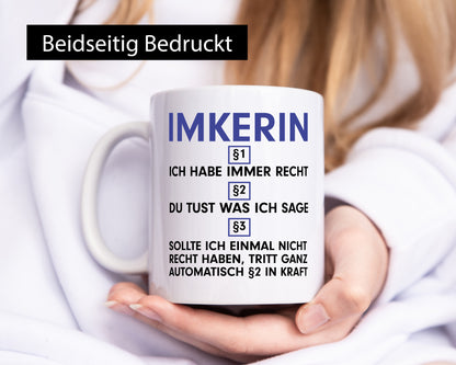 Ich habe immer Recht Imkerin | Imkerei v2 Humor Geschenkidee Tasse