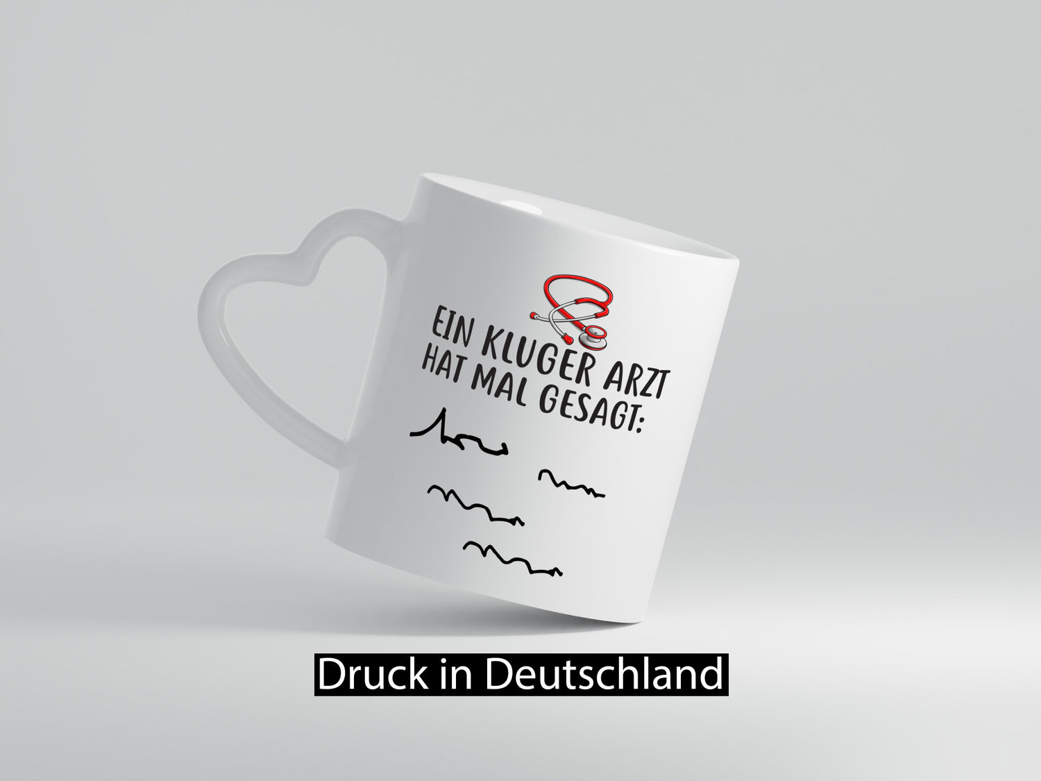 Ein Kluger Arzt hat mal gesagt Geschenkidee Humor Tasse