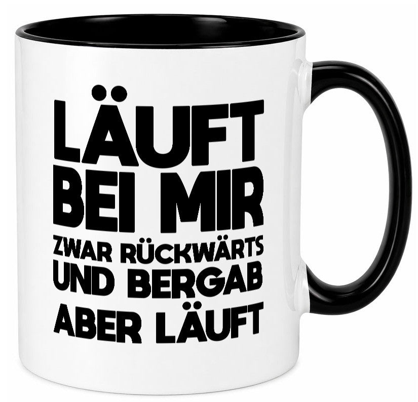 Läuft bei mir | Rückwerts aber Motivation Geschenkidee Humor Tasse