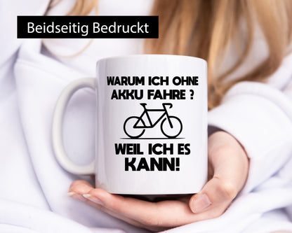 Warum ich ohne Akku fahre weil ichs kann | Radfahren Geschenk Humor