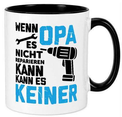 Wenn opa es nicht Reparieren kann | für alles Geschenkidee Familie Humor Tasse