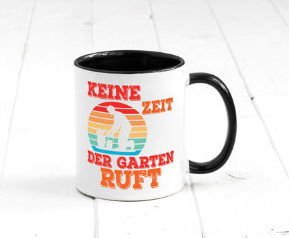 Keine Zeit der Garten ruft | Gärtnern Arbeit lustiger Spruch Geschenk Kollegen Tasse