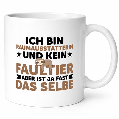 Ich bin kein Faultier: Raumausstatterin | Wohn Ausstatterin v2 lustiger Spruch
