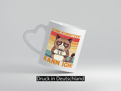 Dumm rumsitzen? Kann ich | Katze mit Kaffee lustiger Spruch Geschenk