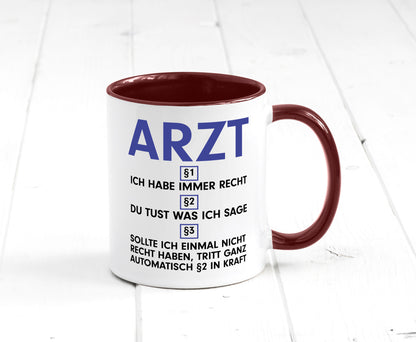 Ich habe immer Recht Arzt | Medizin Doktor Facharzt v2 Humor Geschenkidee Tasse