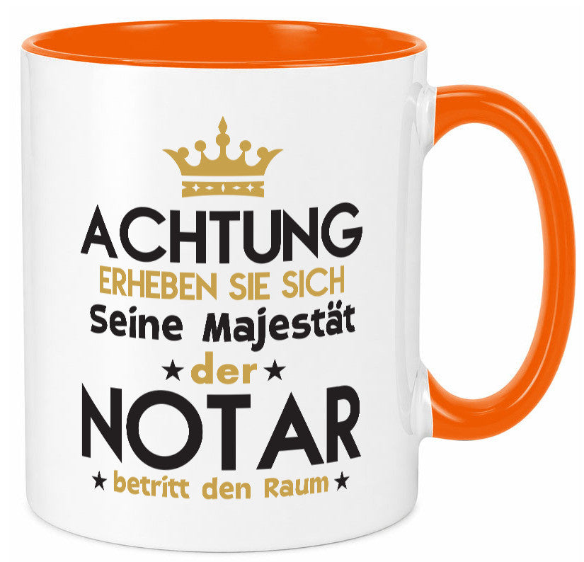 Seine Majestät Notar | Jurist Humor Geschenkidee Tasse