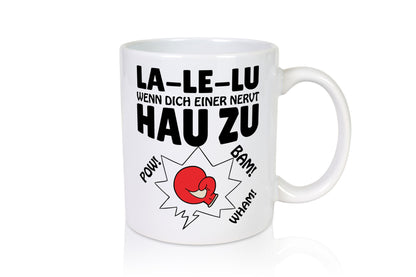 Nerv mich nicht Geschenk Humor Geschenkidee lustiger Spruch Tasse