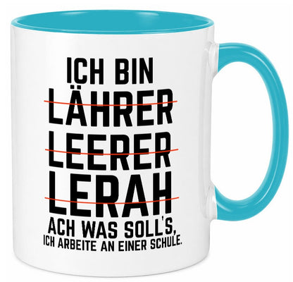 Ich bin Lehrer und arbeite an einer Schule Geschenkidee Arbeit Kollegen Büro Tasse
