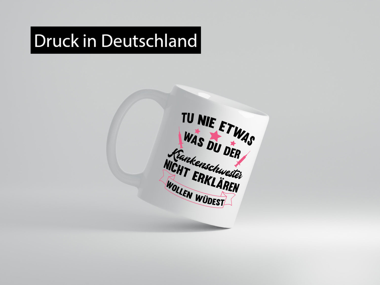 Tu nie etwas | Krankenschwester Krankenhaus Geschenkidee Humor Tasse