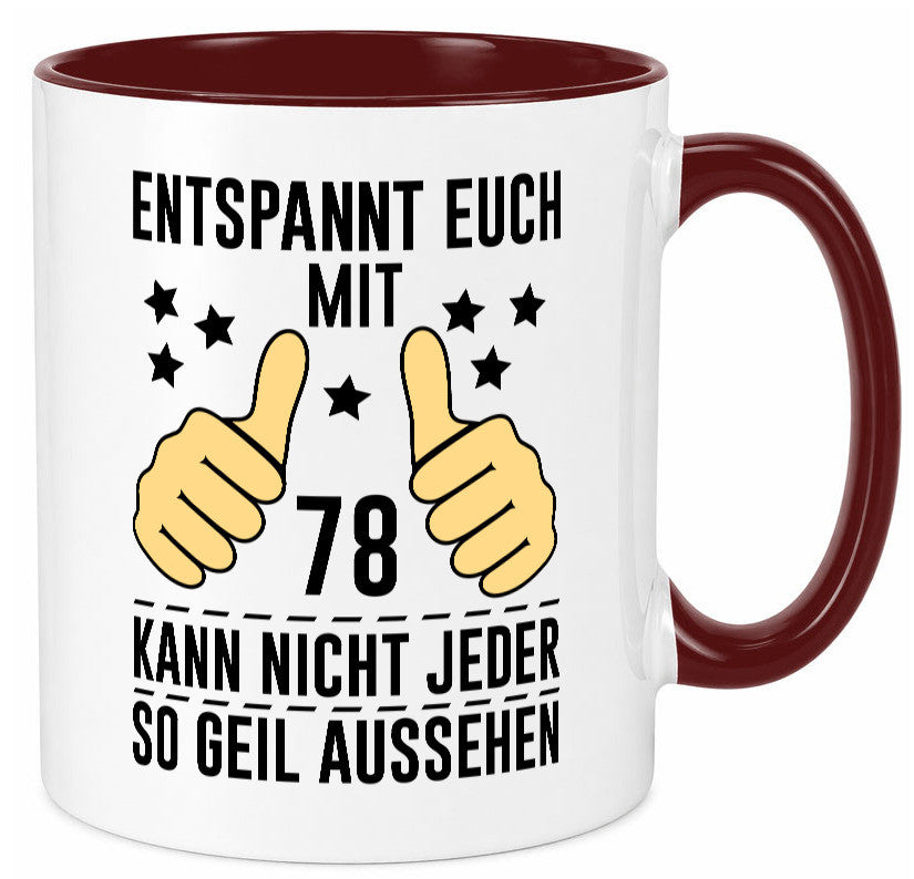 78. Geburtstag | 78 Jahre Geil aussehen Entspannt euch lustiger Spruch Geschenk