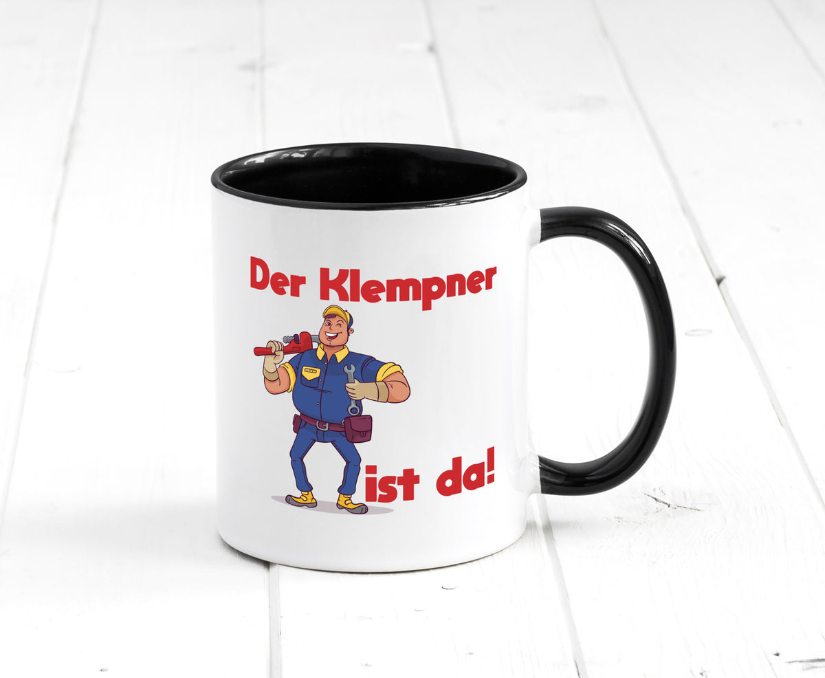 Der Klempner ist da | lustig Humor Geschenkidee Geschenk Tasse