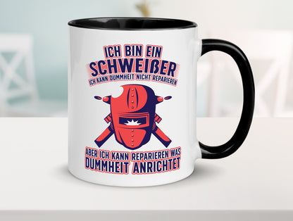 Ich bin ein Schweißer | Reparieren was dummheit anrichtet Geschenkidee Humor