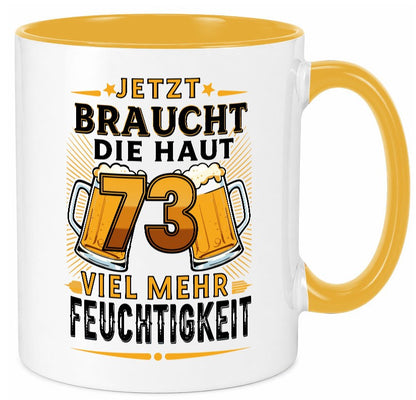 73 braucht die haut mehr Feuchtigkeit | 73. Geburtstag Geschenk Geschenkidee Tasse