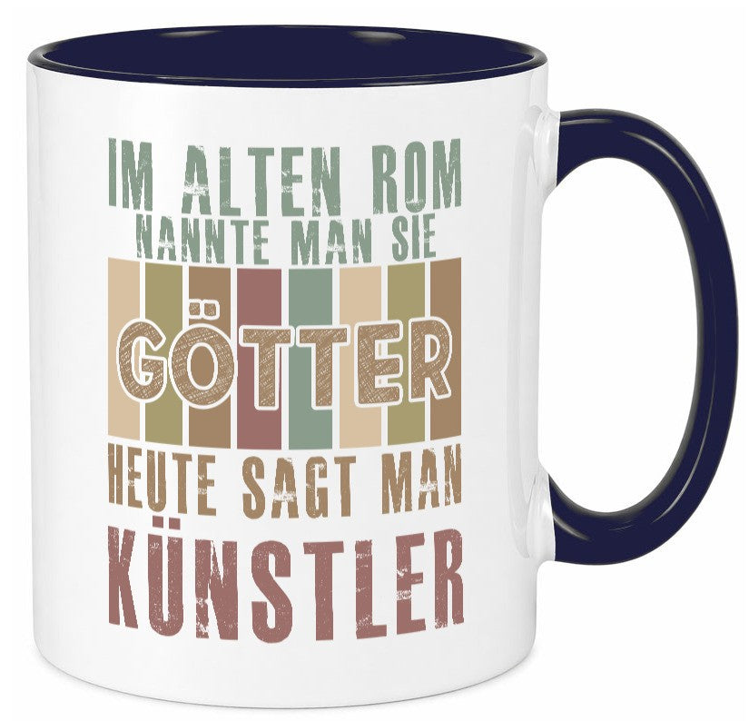 Heute sagt man: Künstler | Kunst Geschenk Humor Geschenkidee lustiger Spruch Tasse