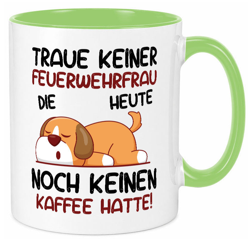 Traue keiner Feuerwehrfrau | Feuerwehr lustig Humor Geschenkidee Geschenk Tasse
