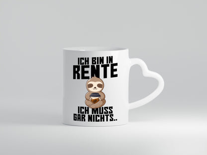 Ich muss gar nichts | Rentner Ruhestand lustig Jubiläum Geschenk Tasse