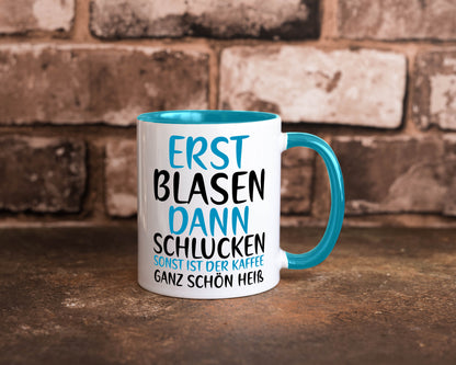 Erst Blasen dann Schlucken | kecker Spruch Lippenstift Geschenkidee Humor Tasse