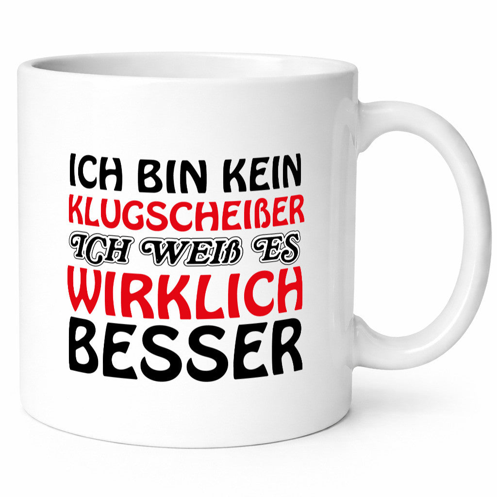 Ich bin kein Klugscheißer lustiger Spruch Geschenk Humor Geschenkidee Tasse