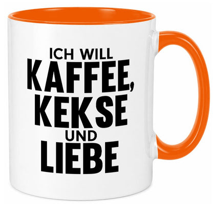 Ich will Kaffee, kekse und Liebe | Beziehung Kaffeetrinker Geschenk Humor Tasse