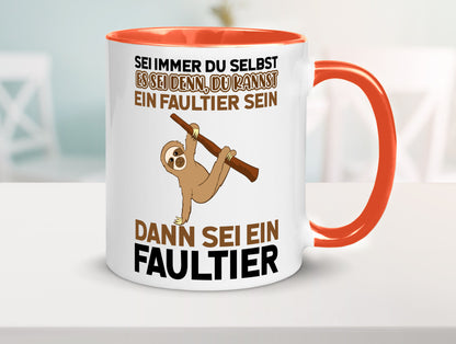 Sei du selbst Humor Geschenkidee Tasse