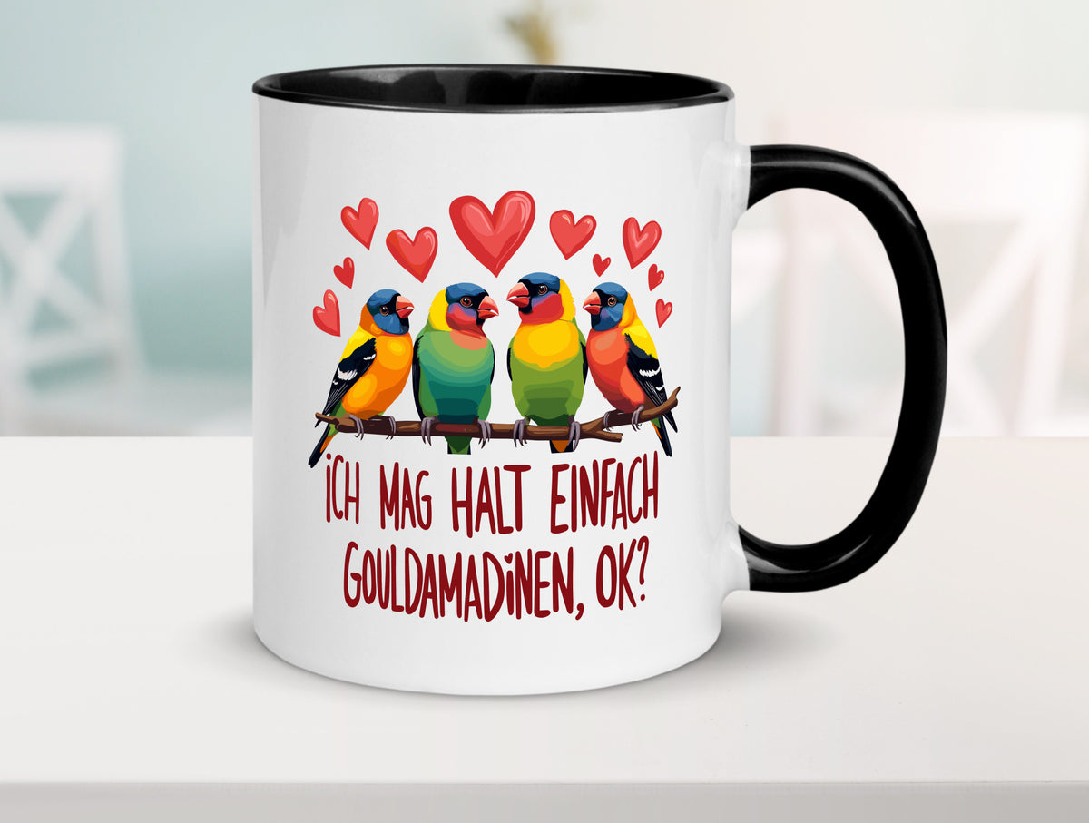 Ich mag halt einfach Gouldamadine ok? | Vogel lustiger Spruch Geschenk Humor Tasse