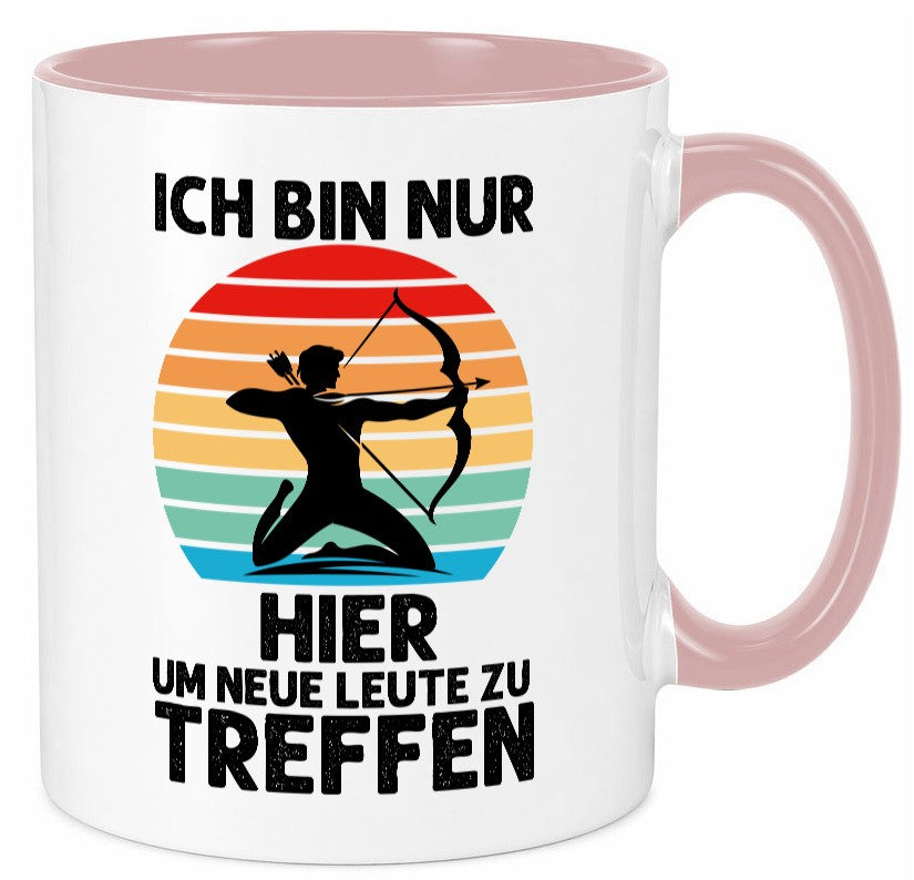 Nur hier um neue Leute zu treffen | Bogenschütze Humor Geschenkidee Tasse
