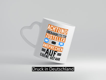 Achtung überarbeiteter Zusteller | Postbote Kurier Paket Geschenkidee Arbeit