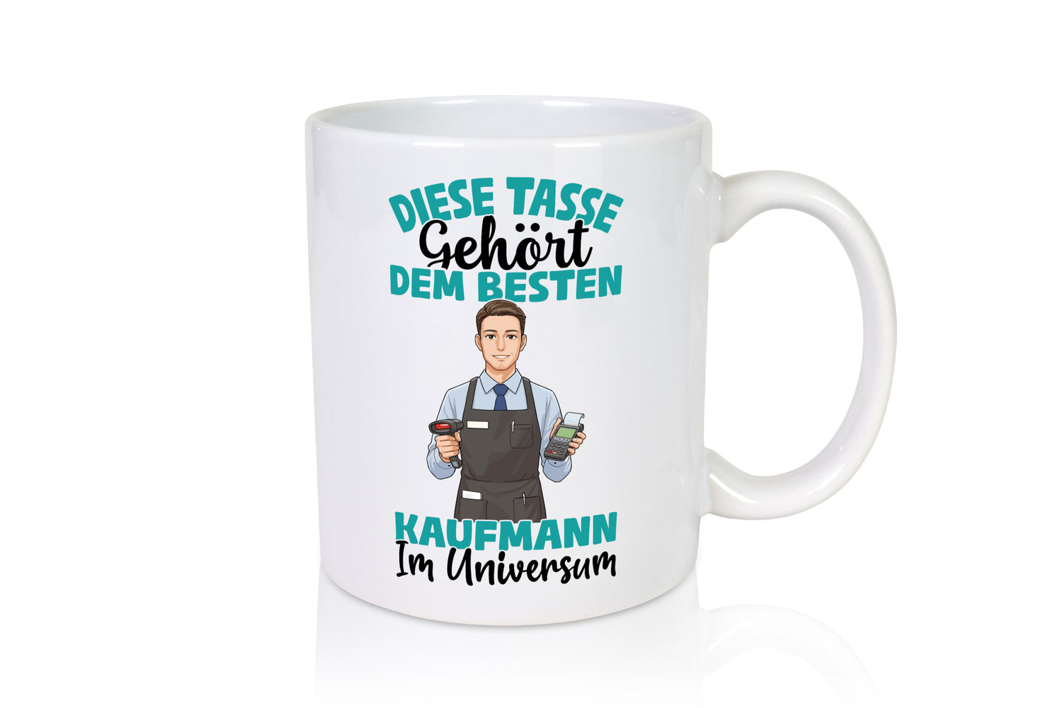 Im Universum: Kaufmann Kaufmänner Geschenkidee Humor Tasse