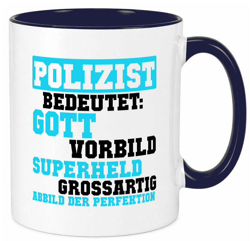 Polizist | Gott Superheld Vorbild Perfektion Polizei Humor Geschenkidee Tasse