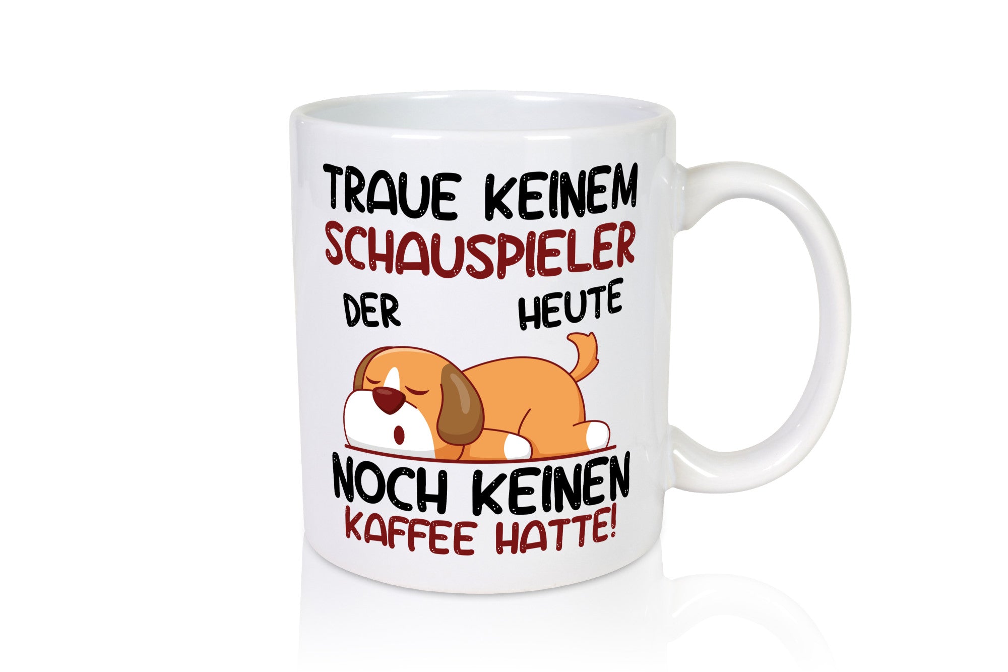 Traue keinem Schauspieler | Theater lustig Humor Geschenkidee Geschenk Tasse