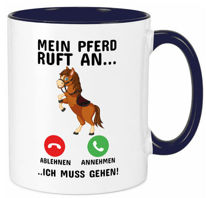 Mein Pferd ruft an Humor Geschenkidee Tasse