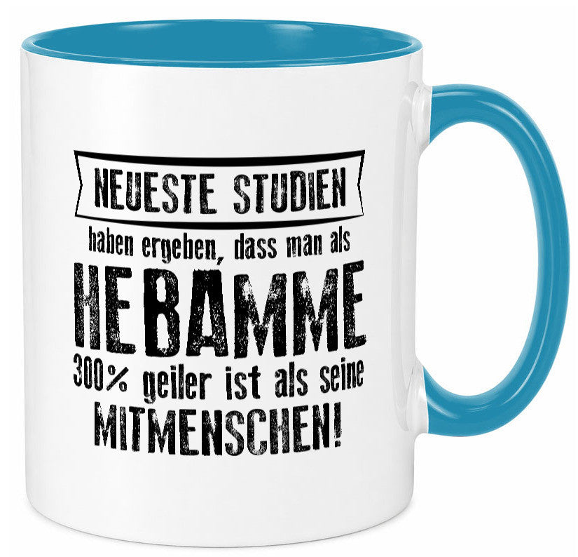 Neuste Studien: Hebamme | Geburtshilfe Geschenk Humor Geschenkidee lustiger Tasse
