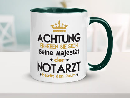 Seine Majestät Notarzt | Arzt Geschenkidee Humor Tasse