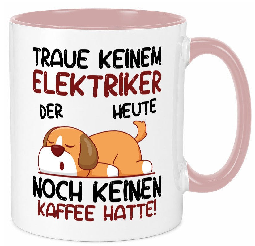 Traue keinem Elektriker | Elektronik Elektrotechnik Geschenk Humor Geschenkidee Tasse