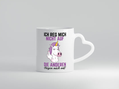 Die anderen regen mich auf | Einhorn Nerv nicht Geschenkidee Humor Tasse
