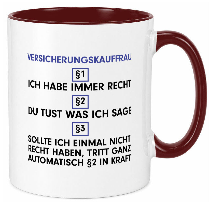 Ich habe immer Recht Versicherungskauffrau | Kauffrau v2 Geschenkidee Humor
