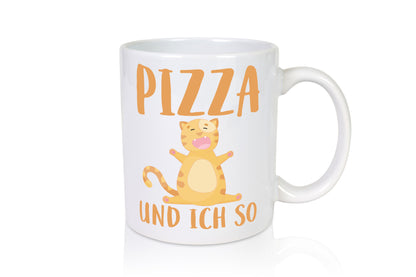 Pizza und ich so Geschenk Humor Geschenkidee lustiger Spruch Tasse