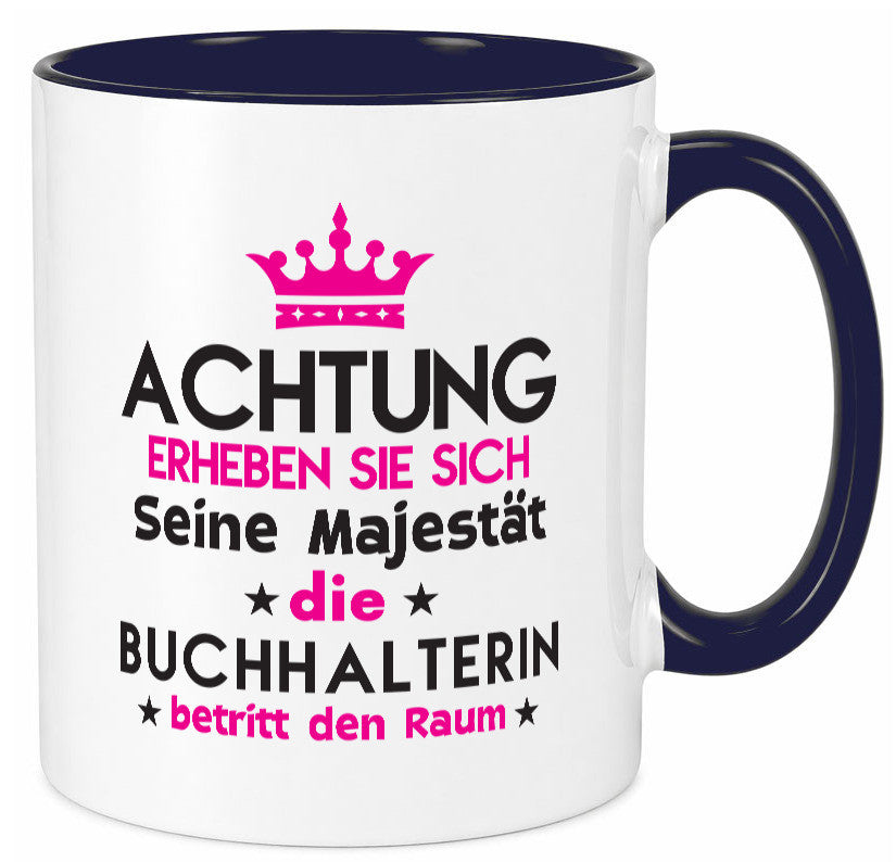 Seine Majestät Buchhalterin | Buchhaltung Humor Geschenkidee Tasse