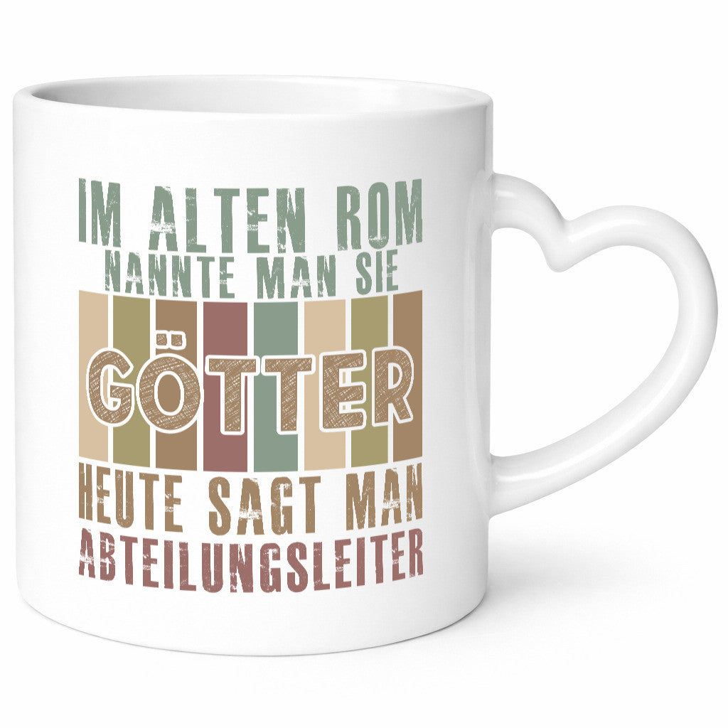 Heute sagt man: Abteilungsleiter| Führungskraft Geschenkidee Humor Tasse
