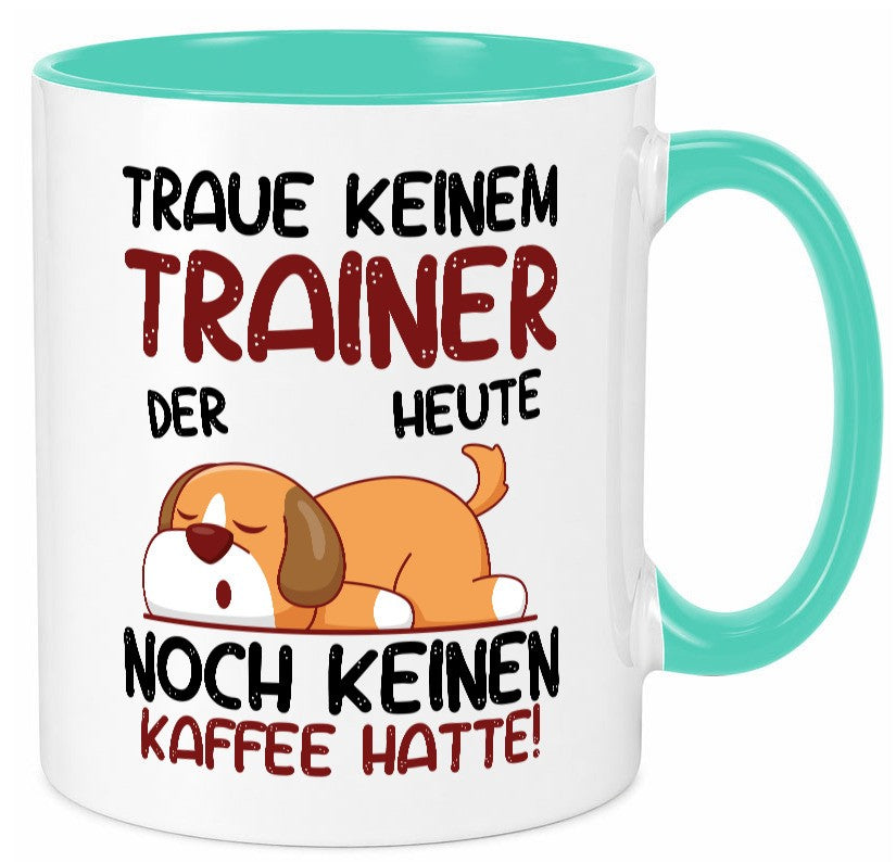 Traue keinem Trainer | Verein Sport Humor Geschenkidee Tasse