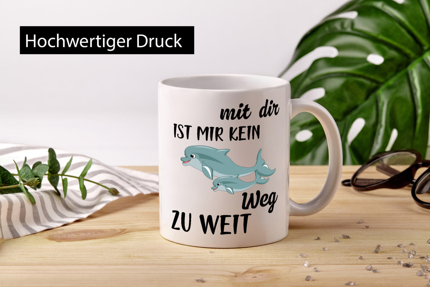 Mir dir ist kein weg zu weit | Delphin Beste Freunde Humor Geschenkidee Tasse