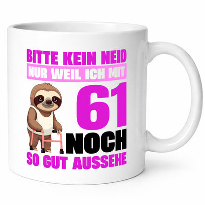 61. Geburtstag | Bitte kein neid Faultier 61 Jahre Geschenkidee Humor Tasse