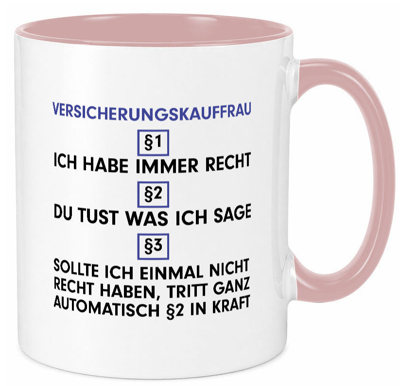 Ich habe immer Recht Versicherungskauffrau | Kauffrau v2 Geschenkidee Humor