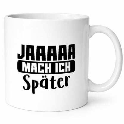 Mach ich später | Teenager lustiger Spruch Aufschieben Humor Geschenkidee Tasse