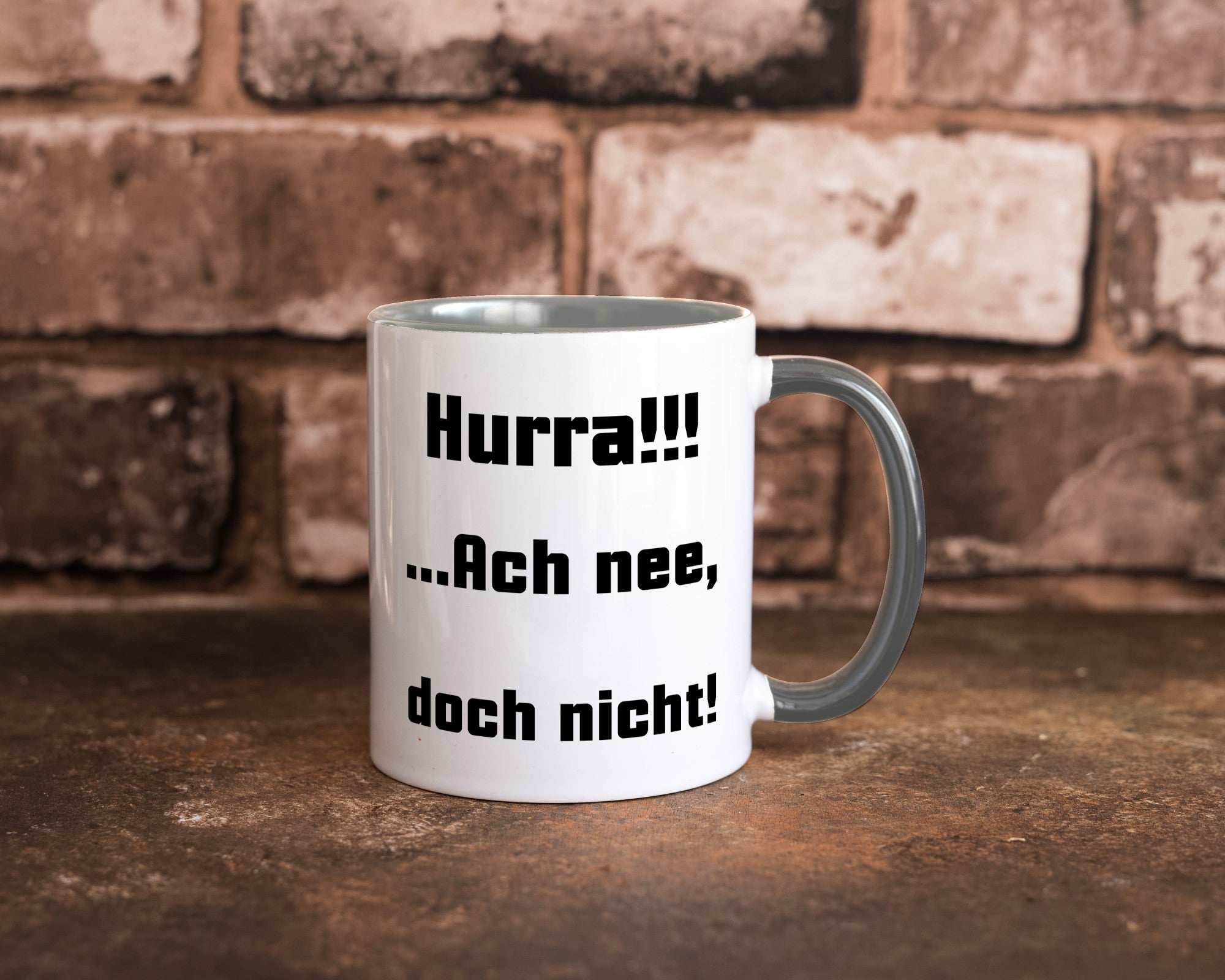 Hurta ach nee, doch nicht Geschenk Humor Geschenkidee lustiger Spruch Tasse