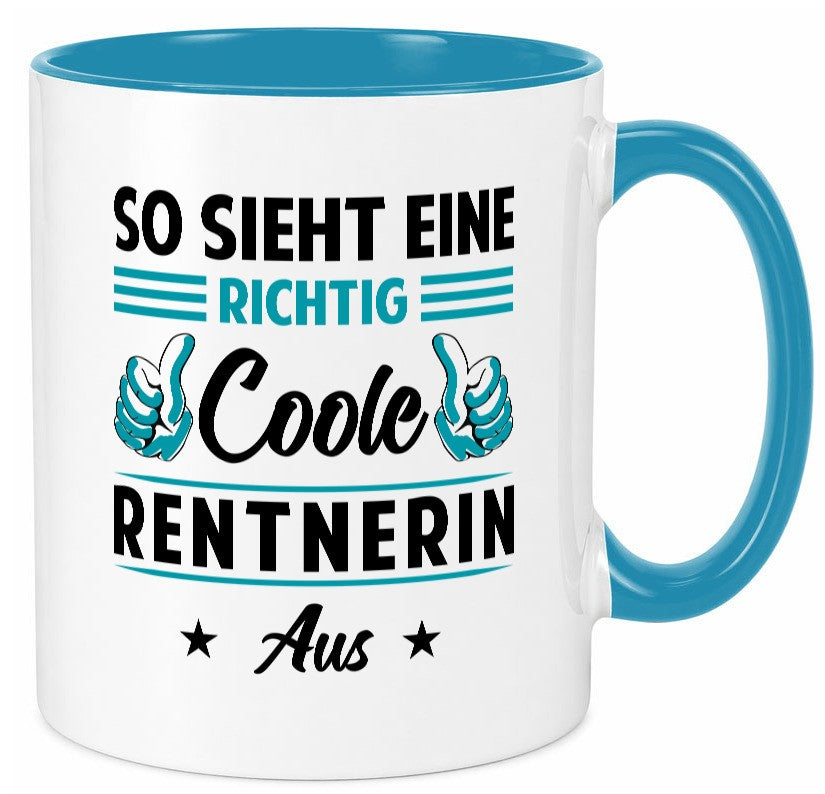 Eine richtig coole Rentnerin aus | Ruhestand Rente Geschenkidee Jubiläum Humor Tasse